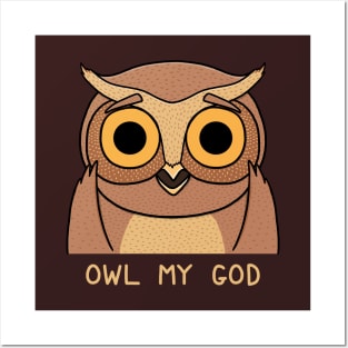 Owl My God Posters and Art